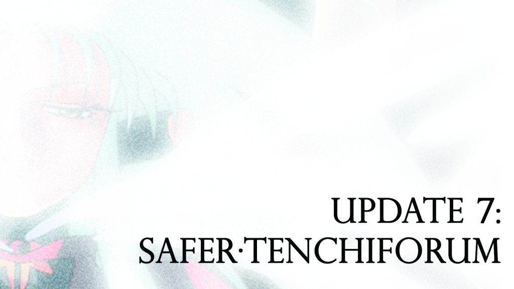 Update 7: Safer∙Tenchiforum