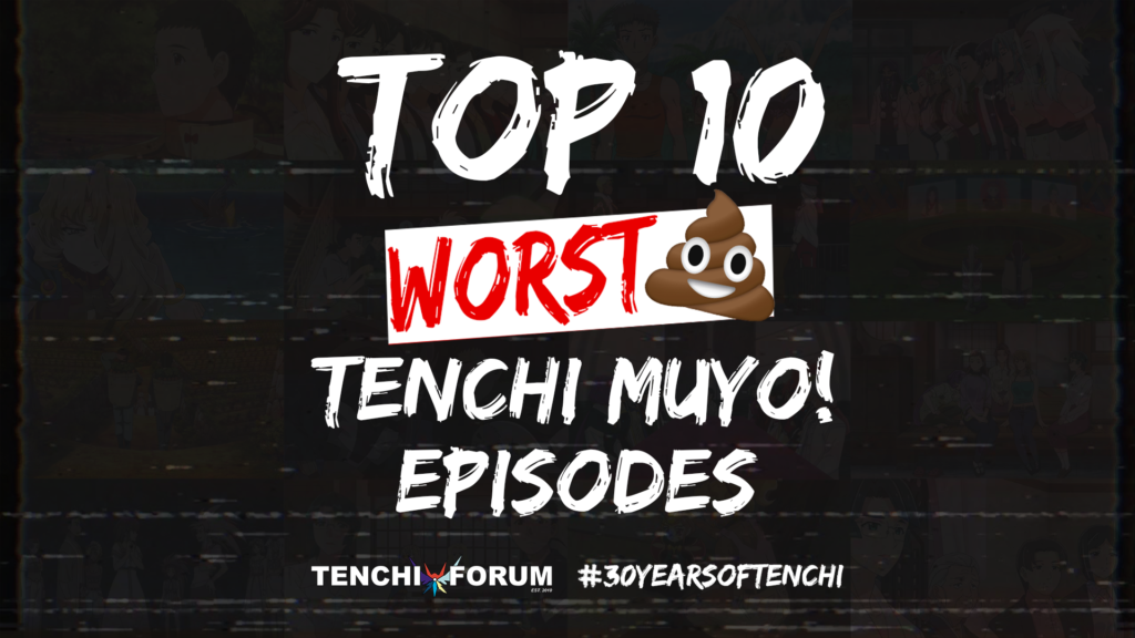 Top 10 Worst Tenchi Muyo! Episodes in 2022 #30YearsofTenchi