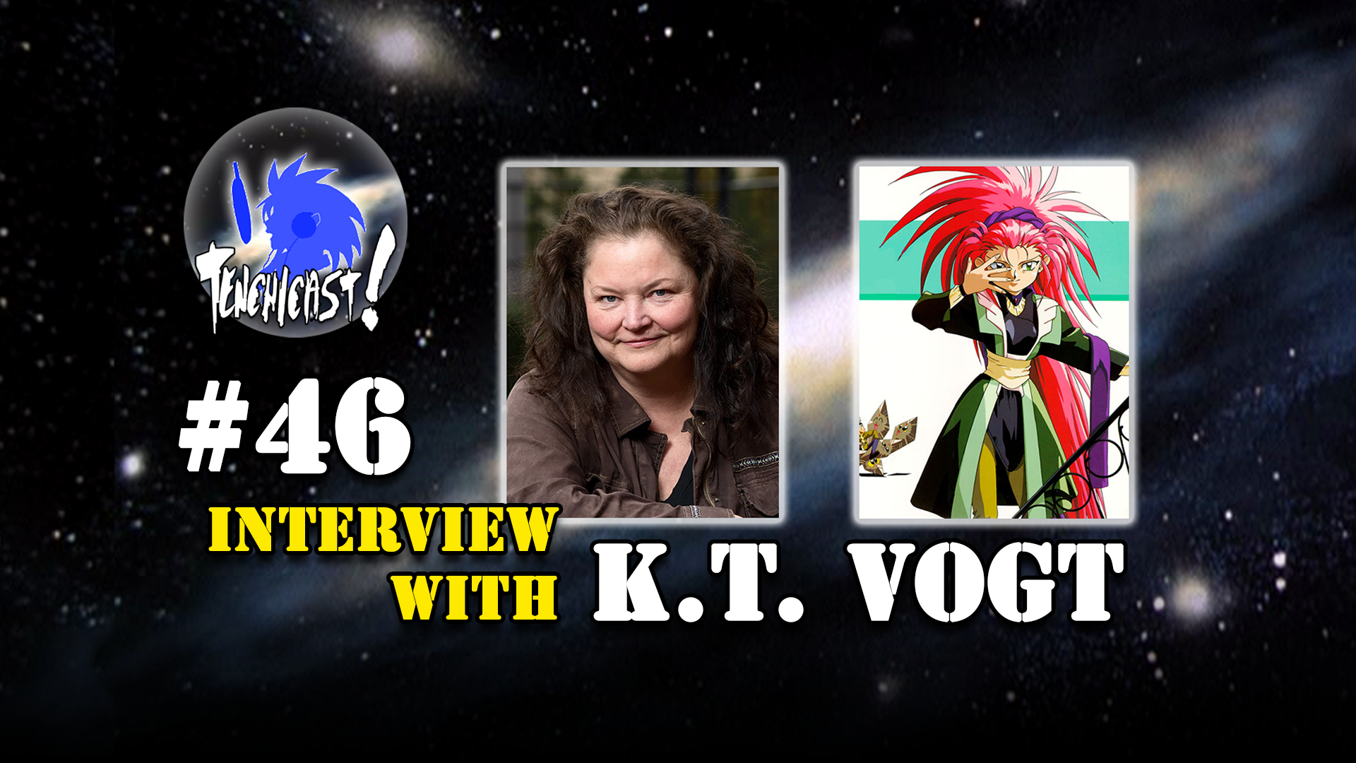 Tenchicast 46: Interview with K.T. Vogt!